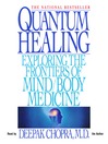 Quantum Healing (MP3): Exploring the Frontiers of Mind/Body Medicine